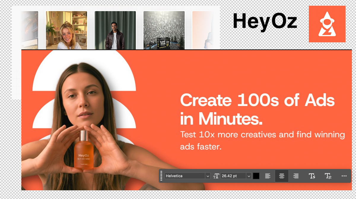 How Heyoz (Oz) Shows the Future of Ads: AI-Powered Creativity on Steroids